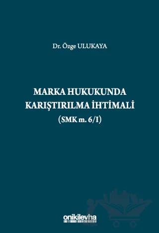 Marka Hukukunda Karıştırılma İhtimali (SMK m.6/I)