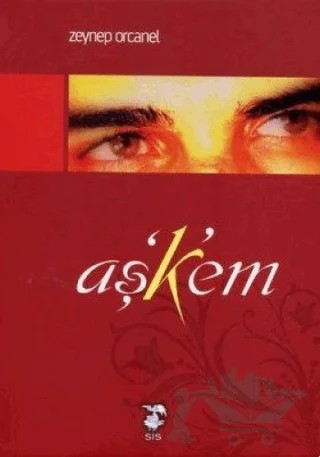 Aş’k’em – Zeynep Orcanel – Sis Yayıncılık kitap kapağı