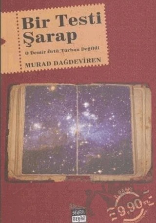 Bir Testi Şarap Her Birimiz Üzüm Tanesiydik, Şimdi Şarap Olduk – Murad Dağdeviren – Siyah Beyaz Yayınları kitap kapağı