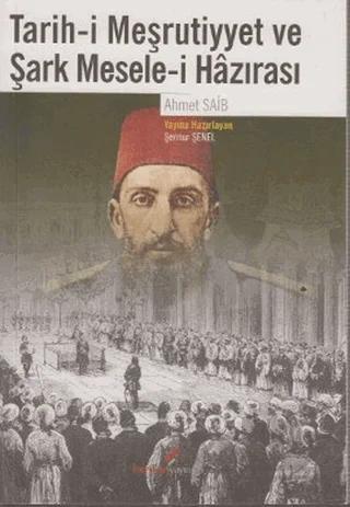 Tarih-i Meşrutiyyet ve Şark Mesele-i Hazırası