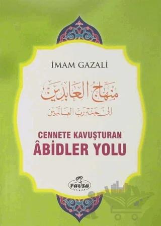 Cennete Kavuşturan Abidler Yolu