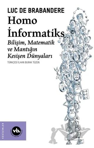 Homo İnformatiks – Luc de Brabandere – Vakıfbank Kültür Yayınları kitap kapağı