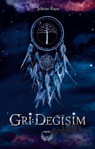 Gri - Değişim – Şükran Kaya – Agapi Yayınları kitap kapağı