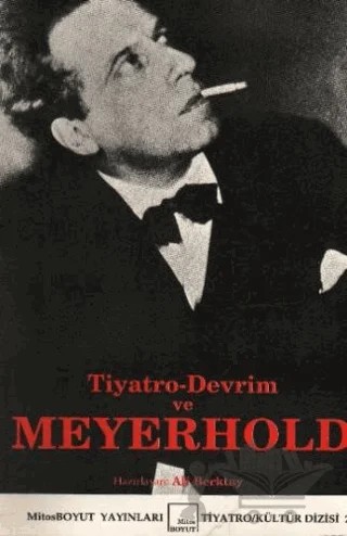 Tiyatro-Devrim ve Meyerhold – Ali Berktay – Mitos Boyut Yayınları kitap kapağı