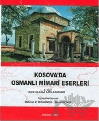 Kosova'da Osmanlı Mimari Eserleri (2 Cilt Takım)