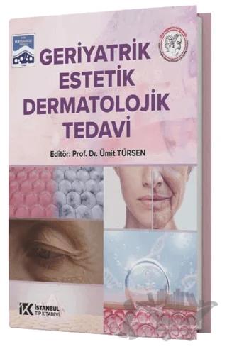 Geriyatrik Estetik Dermatolojik Tedavi