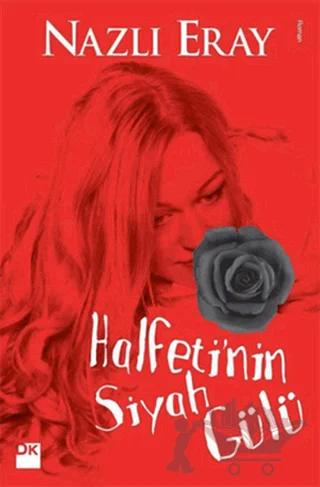 Halfeti’nin Siyah Gülü