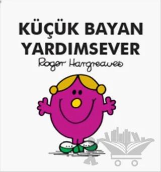 Küçük Bayan Yardımsever – Roger Hargreaves – Doğan Çocuk kitap kapağı