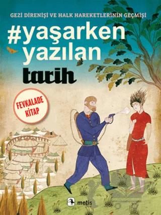 Yaşarken Yazılan Tarih: Gezi Direnişi ve Halk Hareketlerinin Geçmişi