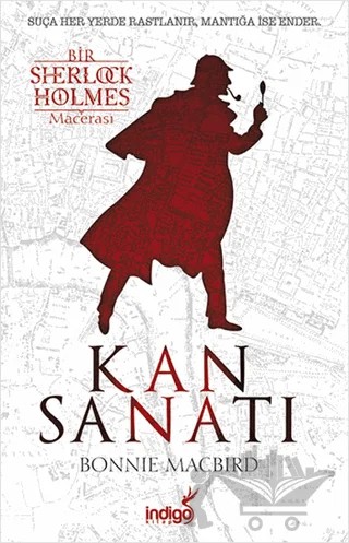 Kan Sanatı - Bir Sherlock Holmes Macerası – Bonnie Macbird – İndigo Kitap kitap kapağı