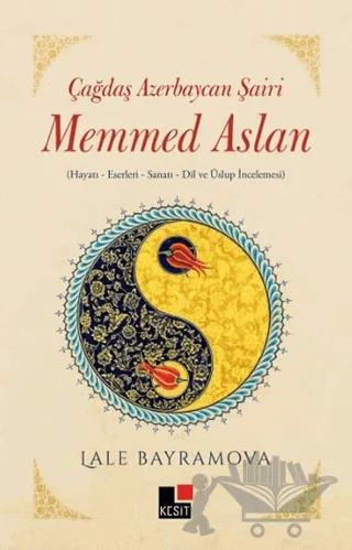 Çağdaş Azerbaycan Şairi Memmed Aslan