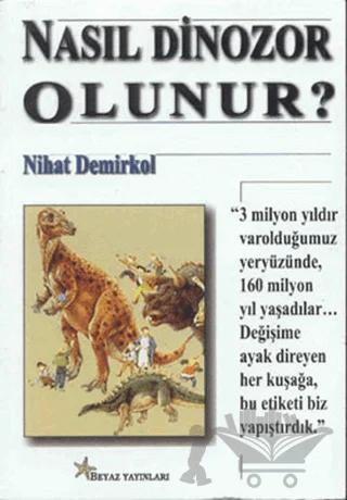 Nasıl Dinozor Olunur?