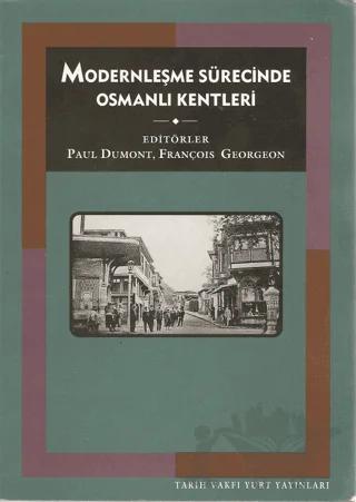 Modernleşme Sürecinde Osmanlı Kentleri