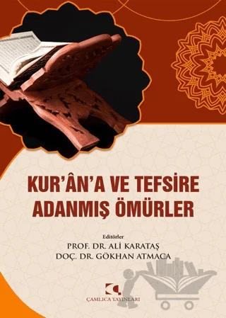 Kur'an'a ve Tefsire Adanmış Ömürler