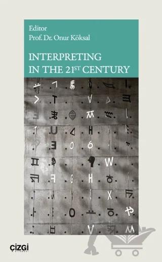 Interpreting in The 21st Century