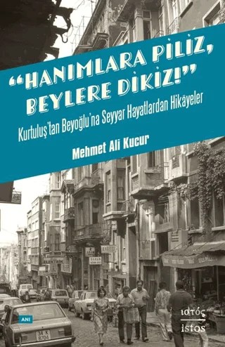 Hanımlara Piliz Beylere Dikiz – Mehmet Ali Kucur – İstos Yayıncılık kitap kapağı