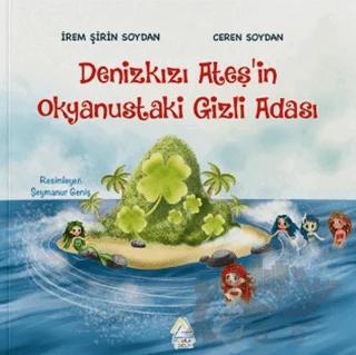 Denizkızı Ateş’in Okyanustaki Gizli Adası
