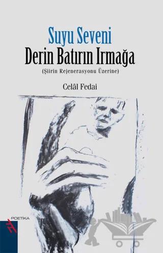 Suyu Seveni Derin Batırın Irmağa