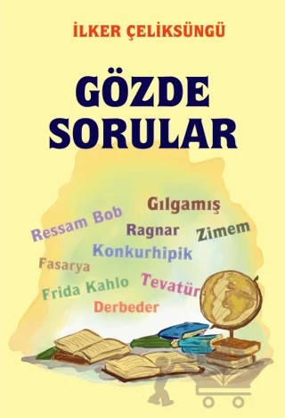 Gözde Sorular – İlker Çeliksüngü – Kitap Dostu Yayınları kitap kapağı