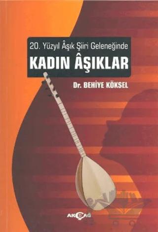 20. Yüzyıl Aşık Şiiri Geleneğinde Kadın Aşıklar