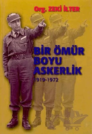Bir Ömür Boyu Askerlik (1919-1972) – Zeki İlter – Kastaş Yayınları kitap kapağı