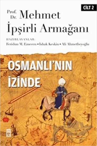 Osmanlı’nın İzinde Cilt: 2