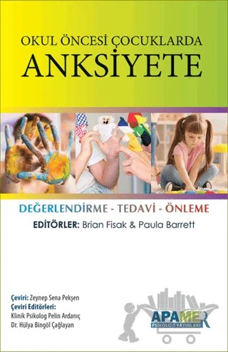 Okul Öncesi Çocuklarda Anksiyete – Brian Fisak, Paula Barrett – APAMER Psikoloji Yayınları kitap kapağı