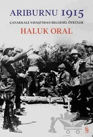 Arıburnu 1915 - Çanakkale Savaşı’ndan