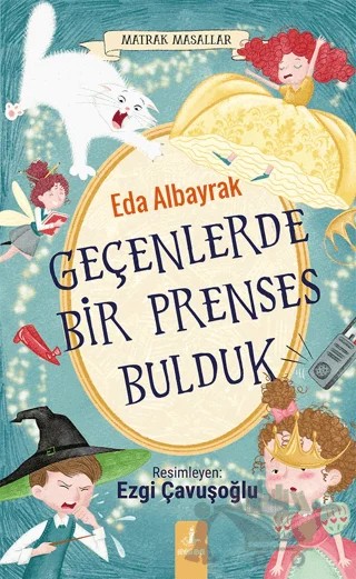 Geçenlerde Bir Prenses Bulduk – Eda Albayrak – Büyülü Fener Yayınları kitap kapağı