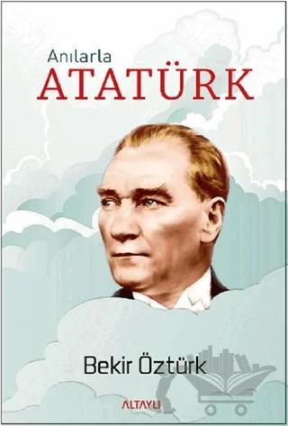 Anılarla Atatürk