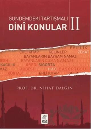 Gündemdeki Tartışmalı Dini Konular - 2