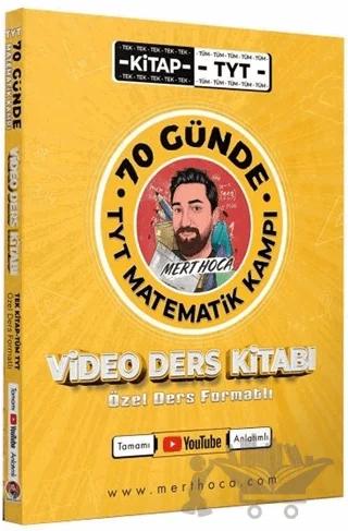 70 Günde TYT Matematik Kampı Video Ders Kitabı (Özel Ders Formatlı) – Mert Hoca – Mert Hoca Yayınları kitap kapağı