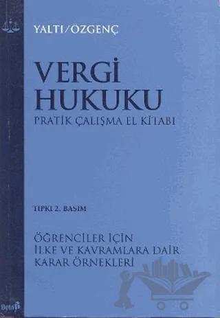 Vergi Hukuku Pratik Çalışma El Kitabı