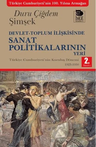 Devlet-Toplum İlişkisinde Sanat Politikalarının Yeri – Duru Çiğdem Şimşek – İmge Kitabevi Yayınları kitap kapağı