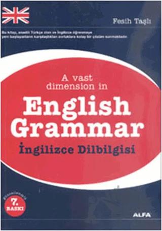 A Vast Dimension in English Gramer / İngilizce Dilbilgisi – Fesih Taşlı – Alfa Yayınları kitap kapağı