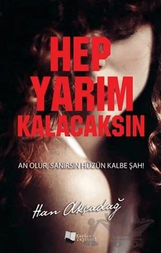 Hep Yarım Kalacaksın