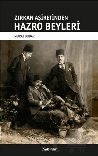 Zirkan Aşiretinden Hazro Beyleri