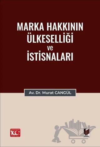 Marka Hakkının Ülkeselliği ve İstisnaları