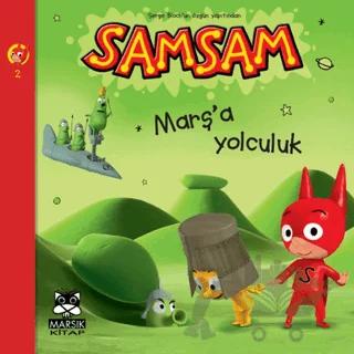 Marş'a Yolculuk - Süper Kahraman SamSam'ın Maceraları