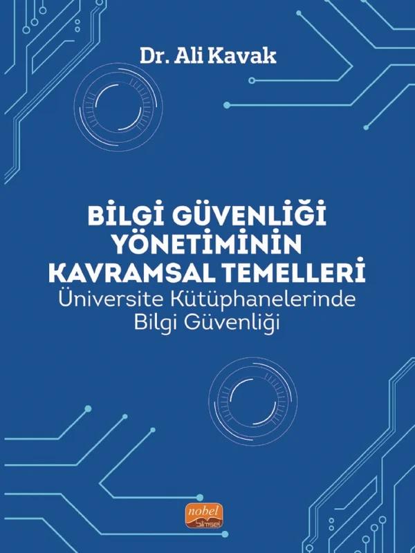 BİLGİ GÜVENLİĞİ YÖNETİMİNİN KAVRAMSAL TEMELLERİ