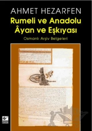 Rumeli ve Anadolu Ayan ve Eşkıyası 1 – Ahmet Hezarfen – Kaynak Yayınları kitap kapağı