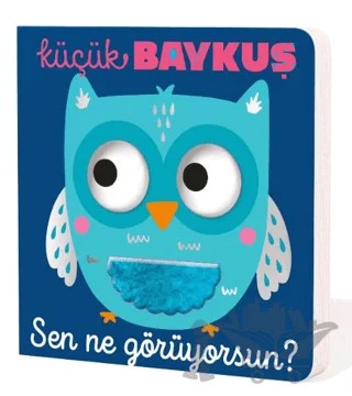 Küçük Baykuş Sen Ne Görüyorsun? – Kolektif – İndigo Çocuk kitap kapağı