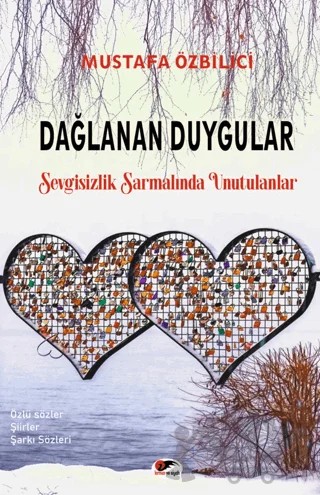 Dağlanan Duygular – Mustafa Özbilici – Kırmızı ve Siyah Yayınevi kitap kapağı
