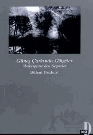 Güneş Çarkında Gölgeler Shakespeare’den Seçmeler