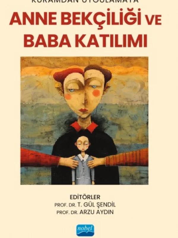 Kuramdan Uygulamaya ANNE BEKÇİLİĞİ VE BABA KATILIMI