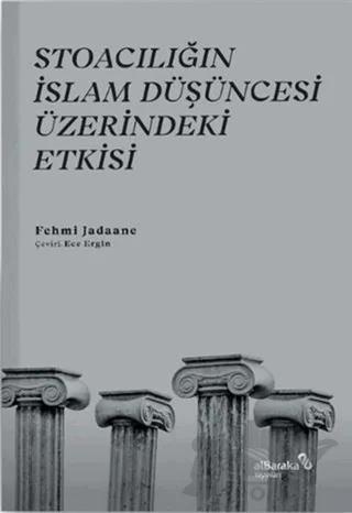 Stoacılığın İslam Düşüncesi Üzerindeki Etkisi