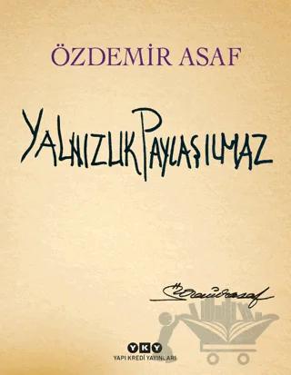 Yalnızlık Paylaşılmaz (Özel Baskı)