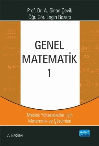 Genel Matematik 1 - MYO'lar İçin Matematik ve Çözümleri – Ahmet Sinan Çevik, Engin Bozacı – Nobel Akademik Yayıncılık kitap kapağı