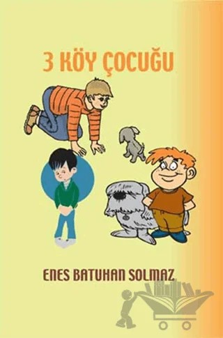 3 Köy Çocuğu – Enes Batuhan Solmaz – İmaj Yayıncılık kitap kapağı