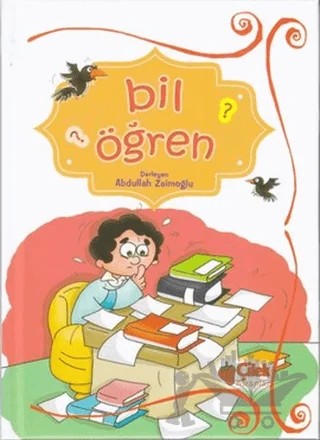 Bil Öğren – Abdullah Zaimoğlu – Çilek Kitaplar kitap kapağı